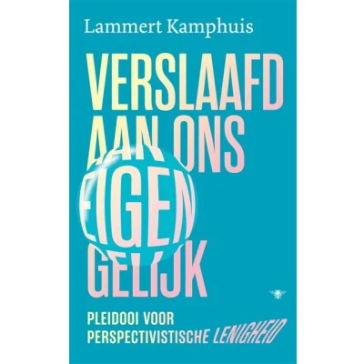 Image de Verslaafd aan ons eigen gelijk