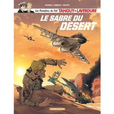Image de Les Chevaliers du ciel Tanguy et Laverdure Tome 7 Le Sabre désert