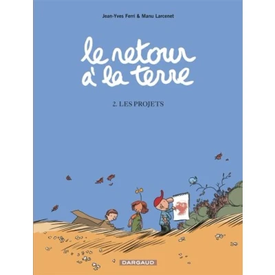 Image de Le Retour à la terre Tome 2 Les Projets