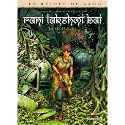 Image de Les Reines de sang Rani Lakshmi Bai, la séditieuse T01