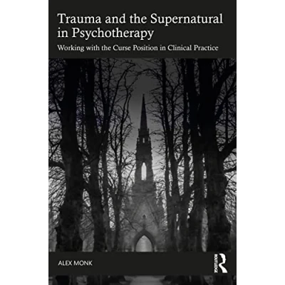Afbeelding van Trauma and the Supernatural in Psychotherapy