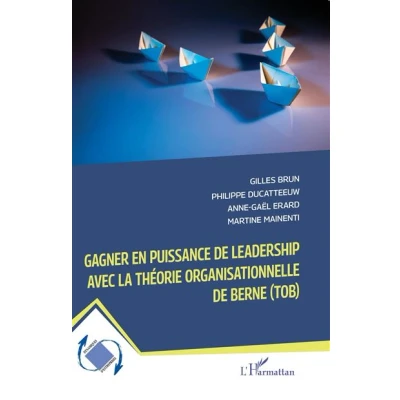Image de Gagner en puissance de leadership avec la théorie organisationnelle Berne (TOB)