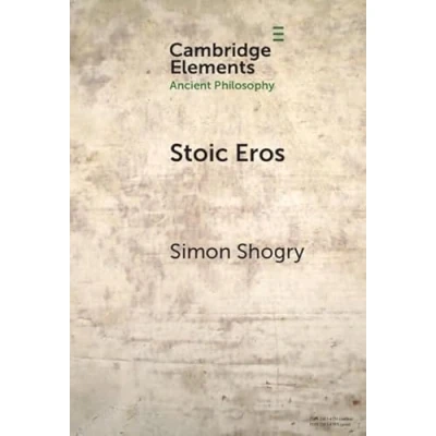 Afbeelding van Elements in Ancient Philosophy Stoic Eros