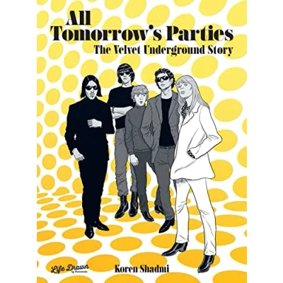 Afbeelding van All Tomorrow&#039;s Parties: The Velvet Underground Story