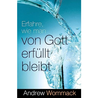 Afbeelding van Erfahre, wie man von Gott erfüllt bleibt
