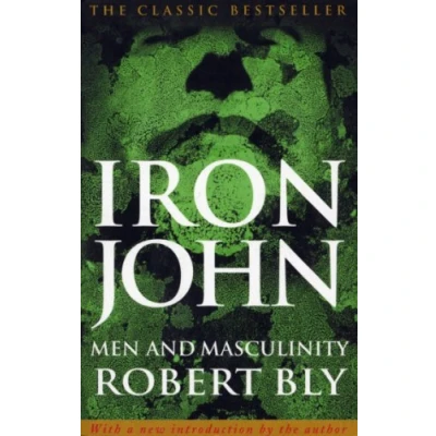 Afbeelding van Iron John Men &amp; Masculinity