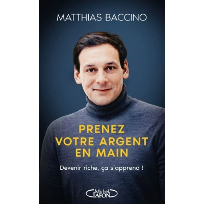 Image de Prenez votre argent en main Devenir riche, ça s&#039;apprend !