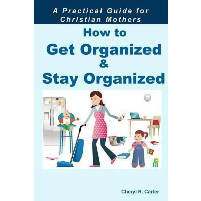Afbeelding van How to Get Organized and Stay