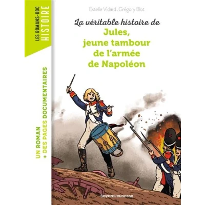 Image de La véritable histoire de Jules, jeune tambour l&#039;armée Napoléon