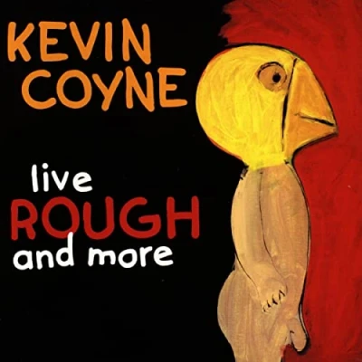 Afbeelding van Kevin Coyne Live Rough And More (CD)