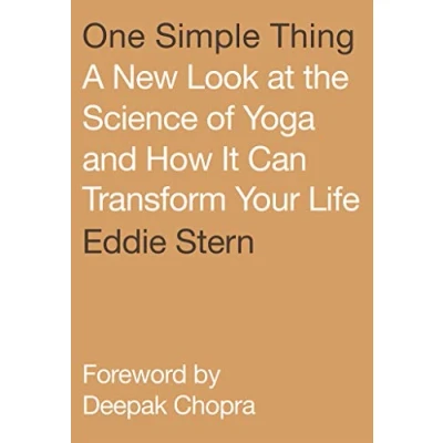 Afbeelding van One Simple Thing A New Look at the Science of Yoga and How It Can Transform Your Life