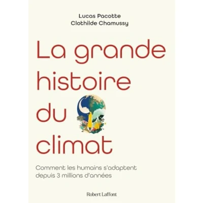 Afbeelding van LA GRANDE HISTOIRE DU CLIMAT