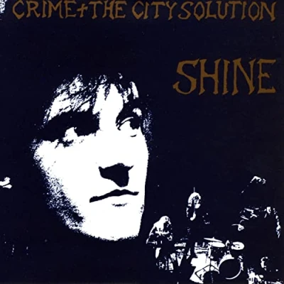 Afbeelding van Crime &amp; the City Solution Shine (LP)