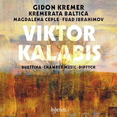 Afbeelding van Gidon Kremer Kremerata Baltica Kalabis Duettina Chamber Music &amp; Di (CD)
