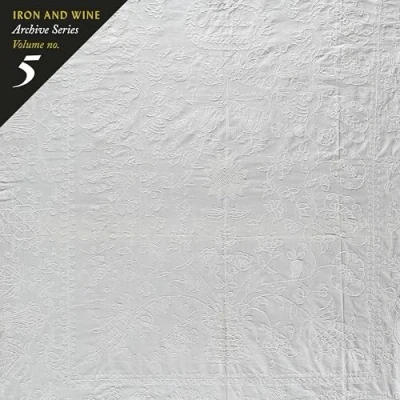 Afbeelding van Iron &amp; Wine Archive Series Vol.5: