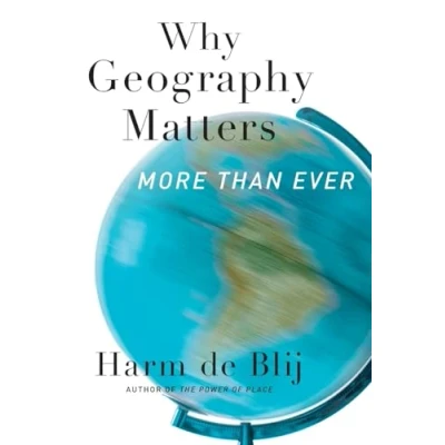 Afbeelding van Why Geography Matters, More Than Ever