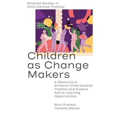 Afbeelding van Emerald Studies in Child Centred Practice Children as Change Makers