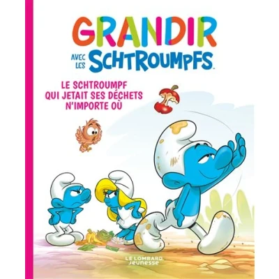 Image de Grandir avec les Schtroumpfs Tome 8 Le Schtroumpf qui jetait ses déchets n&#039;importe où