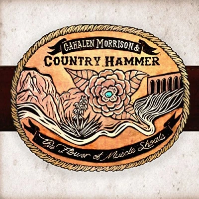 Afbeelding van Cahalen Morrison &amp; Country Hammer The Flower Of Muscle Shoals (CD)