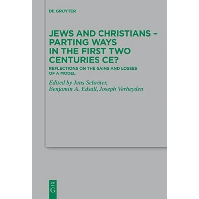 Afbeelding van Beihefte zur Zeitschrift fur die Neutestamentliche Wissenschaft253 Jews and Christians Parting Ways in the First Two Centuries CE?