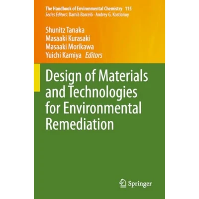 Afbeelding van The Handbook of Environmental Chemistry Design Materials and Technologies for Remediation