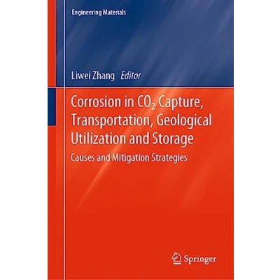 Afbeelding van Engineering Materials Corrosion in CO2 Capture, Transportation, Geological Utilization and Storage