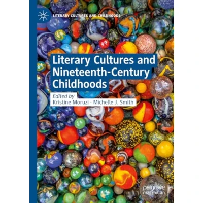 Afbeelding van Literary Cultures and Childhoods Nineteenth Century