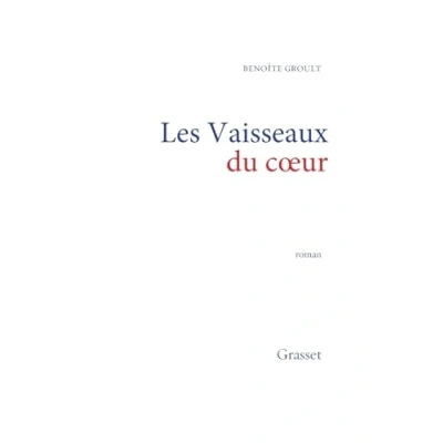 Afbeelding van Les vaiseaux du coeur Groult B.