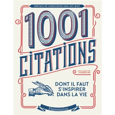 Image de Les 1001 citations dont il faut s&#039;inspirer dans la vie