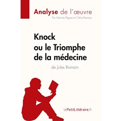 Afbeelding van Knock ou le Triomphe de la m�decine Jules Romain (Analyse l&#039;oeuvre)
