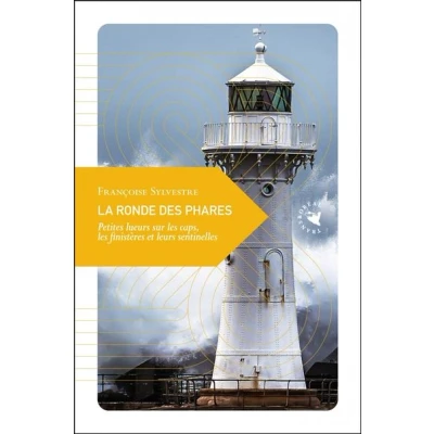 Image de La Ronde des phares Petites lueurs sur les caps, finis