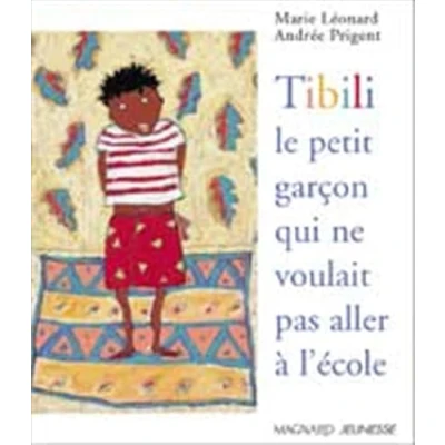 Afbeelding van Tibili le petit garçon qui ne voulait pas aller à l&#039;école