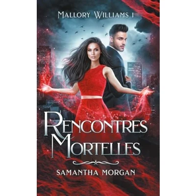 Afbeelding van RENCONTRES MORTELLES (MALLORY WILLIAMS,1)