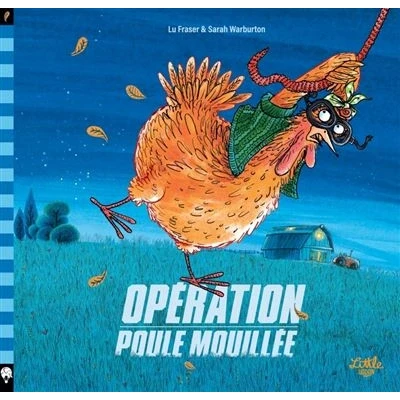Image de Opération poule mouillée