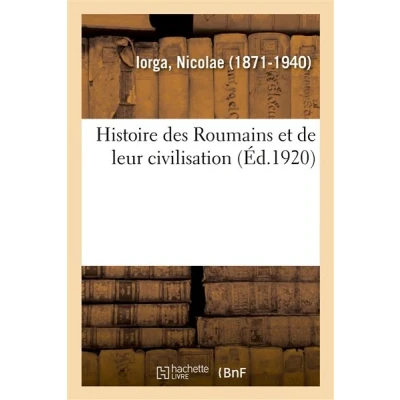 Image de Histoire des Roumains et de leur civilisation