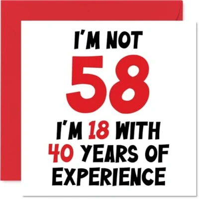 Afbeelding van Stuff4 58e verjaardagskaart voor vrouwen en mannen Not 58 I&#039;m 18 With 40 Years Experience grappig kaartje mama, papa, opa, oma, vriend(in), 145 mm x (GCARD EXPRN FBA)