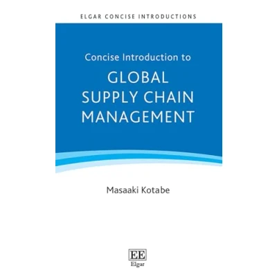 Afbeelding van Elgar Concise Introductions Introduction to Global Supply Chain Management