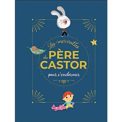 Afbeelding van Les merveilles du Père Castor pour s&#039;endormir
