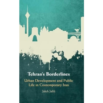 Afbeelding van Tehran&#039;s Borderlines
