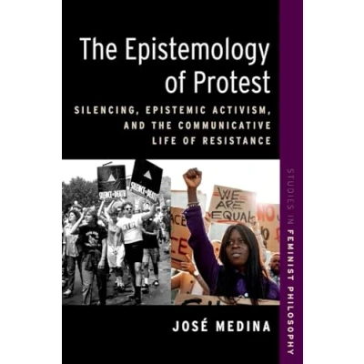 Afbeelding van STUDIES IN FEMINIST PHILOSOPHY SERIES The Epistemology of Protest