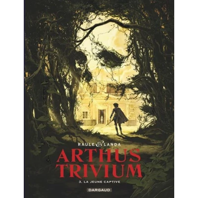 Image de Arthus Trivium Tome 3 La Jeune Captive
