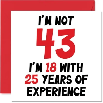 Afbeelding van verjaardagskaart 43 jaar voor mannen en vrouwen Not I&#039;m 18 With 25 Years Experience Grappige mama, papa, broer, vriend, 145 mm x