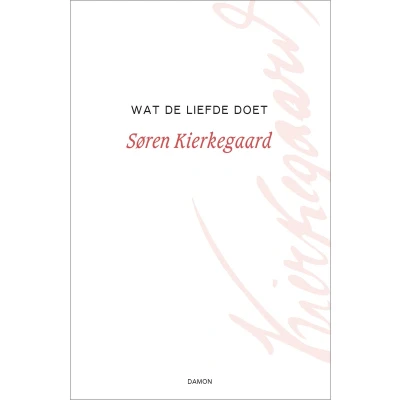 Afbeelding van Kierkegaard Werken 2 Wat de liefde doet