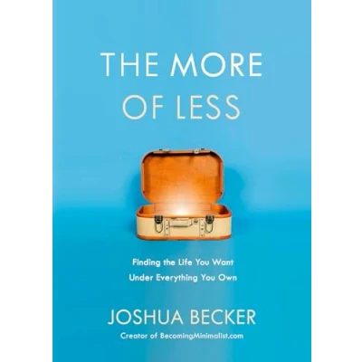 Afbeelding van the More of Less: Finding Life you Want Under Everything Own
