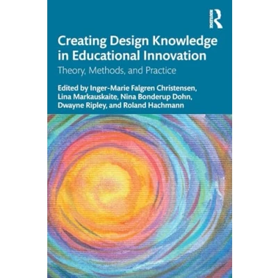 Afbeelding van Creating Design Knowledge in Educational Innovation