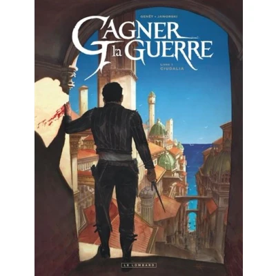 Image de Gagner la guerre Tome 1 Ciudalia