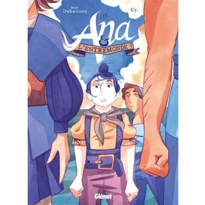 Image de Ana et l&#039;Entremonde Tome 01
