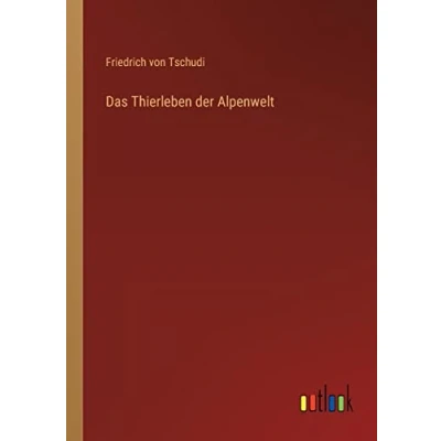 Afbeelding van Das Thierleben der Alpenwelt