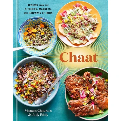 Afbeelding van Chaat: Recipes from the Kitchens, Markets, and Railways of India: A Cookbook