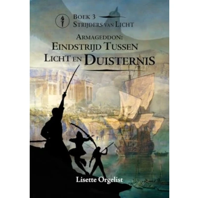 Afbeelding van Strijders van Licht 3 Eindstrijd tussen en Duisternis